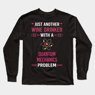 Wine Drinker Quantum Mechanics Long Sleeve T-Shirt